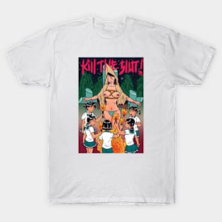 Kill the slut T-Shirt